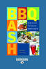 BBQ Bash: The Be-All, End-All Party Guide, from Barefoot to Black Tie