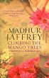 Climbing the Mango Trees: A Memoir of a Childhood in India