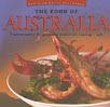 Food of Australia: Contemporary Recipes from Australia's Leading Chefs