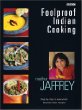 Foolproof Indian Cooking: Step by Step to Everyone's Favorite Indian Recipes