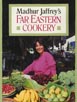 Madhur Jaffrey's Far Eastern Cookery