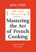 Mastering the Art of French Cooking, Volume One 40th Anniversary