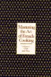 Mastering the Art of French Cooking, Volumes I & II