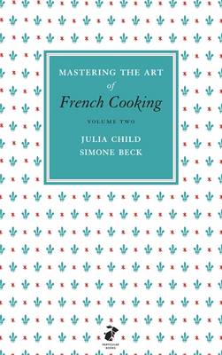 Mastering the Art of French Cooking, Volume Two