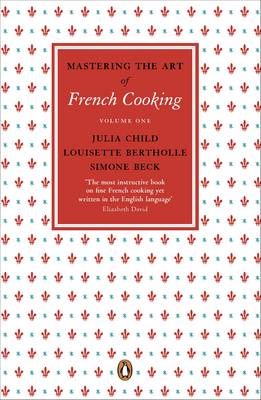Mastering the Art of French Cooking, Volume One
