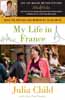 My Life in France (Movie Tie-In Edition)