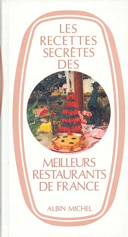Recettes Secretes Des Meilleurs Restaurants de France (Les)