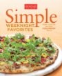Simple Weeknight Favorites: More Than 200 No-Fuss, Foolproof Meals