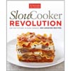 Slow Cooker Revolution: One Test Kitchen, 30 Slow Cookers, 200 Amazing Recipes