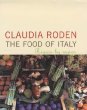 The Food of Italy: Region by Region