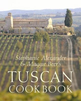 Tuscan Cookbook: Recipes and Reminiscences from the Italian Cooking School