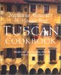 Tuscan Cookbook: Recipes and Reminiscences from the Italian Cooking School