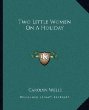 Two Little Women on a Holiday